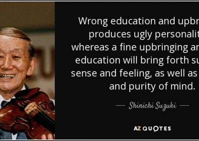 quote-wrong-education-and-upbringing-produces-ugly-personalities-whereas-a-fine-upbringing-shinichi-suzuki-74-90-52